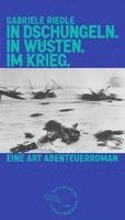 bokomslag In Dschungeln. In Wüsten. Im Krieg.