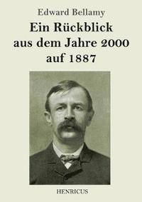 bokomslag Ein Rckblick aus dem Jahre 2000 auf 1887