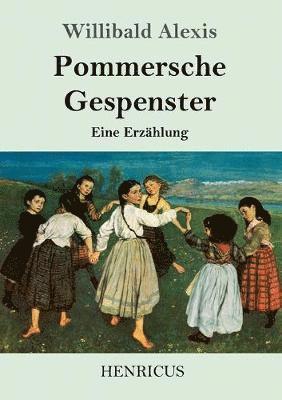 Willibald Alexis - Pommersche Gespenster, Häftad