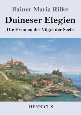 Rainer Maria Rilke - Duineser Elegien, Häftad