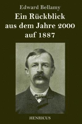 Ein Rckblick aus dem Jahre 2000 auf 1887 1