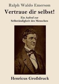 bokomslag Vertraue dir selbst! (Großdruck)