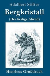 bokomslag Bergkristall (Großdruck)