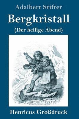 bokomslag Bergkristall (Großdruck)