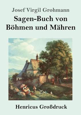 bokomslag Sagen-Buch von Böhmen und Mähren (Großdruck)