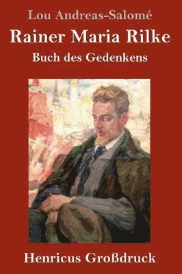 bokomslag Rainer Maria Rilke (Großdruck)