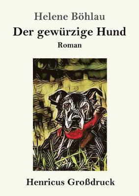 bokomslag gewürzige Hund (Großdruck)