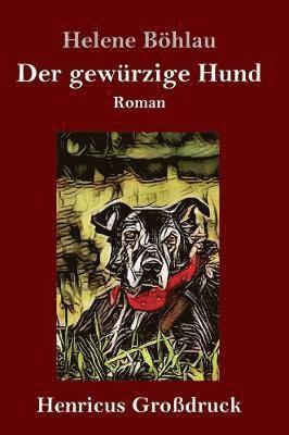 bokomslag gewürzige Hund (Großdruck)