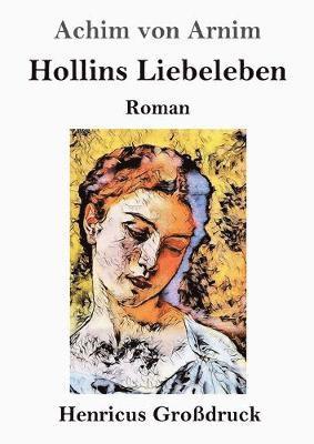 bokomslag Hollins Liebeleben (Großdruck)