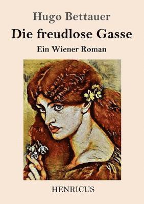 Hugo Bettauer - freudlose Gasse, Häftad