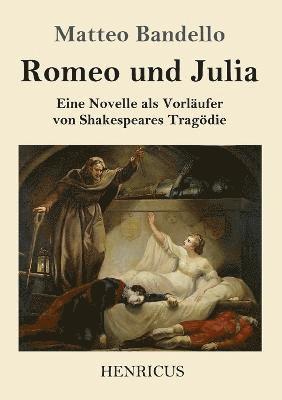 Matteo Bandello - Romeo und Julia, Häftad