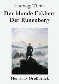 bokomslag Der blonde Eckbert / Der Runenberg (Grossdruck)