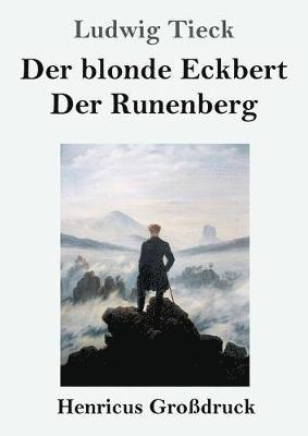Der blonde Eckbert / Der Runenberg (Grossdruck) 1