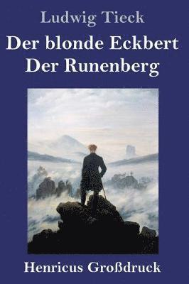 bokomslag blonde Eckbert / Der Runenberg (Großdruck)