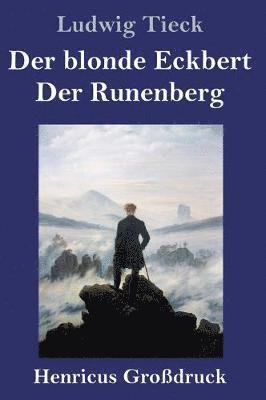 Der blonde Eckbert / Der Runenberg (Grodruck) 1