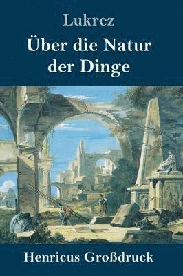 Lukrez - Über die Natur der Dinge (Großdruck), Inbunden