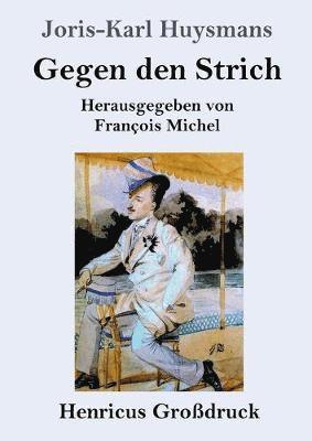 bokomslag Gegen den Strich (Großdruck)