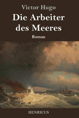 Die Arbeiter des Meeres 1