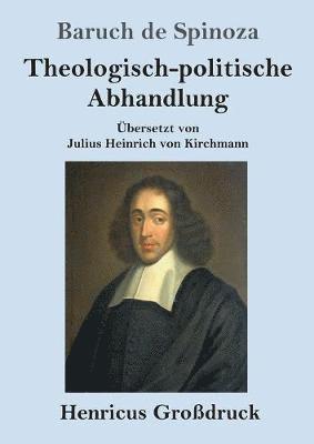 Baruch De Spinoza - Theologisch-politische Abhandlung (Großdruck), Häftad