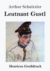 bokomslag Leutnant Gustl (Großdruck)