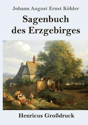 bokomslag Sagenbuch des Erzgebirges (Großdruck)