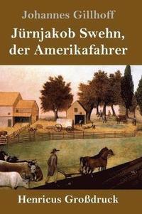 bokomslag Jrnjakob Swehn, der Amerikafahrer (Grodruck)