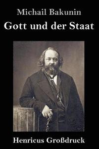bokomslag Gott und der Staat (Großdruck)