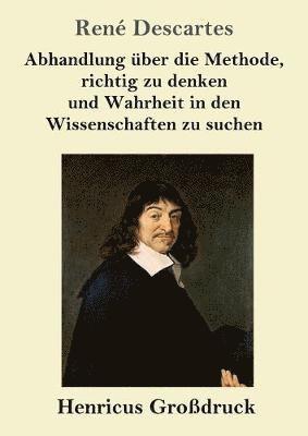 Abhandlung ber die Methode, richtig zu denken und Wahrheit in den Wissenschaften zu suchen (Grodruck) 1