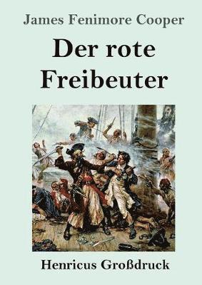 James Fenimore Cooper - rote Freibeuter (Großdruck), Häftad