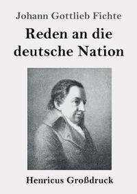 bokomslag Reden an die deutsche Nation (Großdruck)