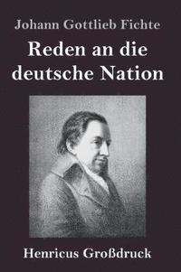 bokomslag Reden an die deutsche Nation (Großdruck)