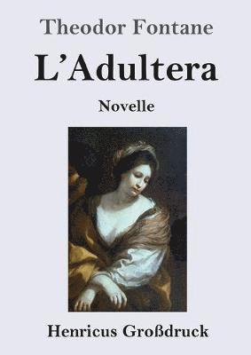 L'Adultera (Grodruck) 1