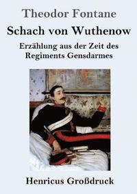 bokomslag Schach von Wuthenow (Grossdruck)