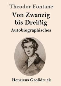 bokomslag Von Zwanzig bis Dreiig (Grodruck)