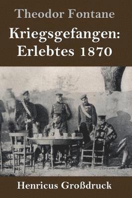 Theodor Fontane - Kriegsgefangen, Inbunden