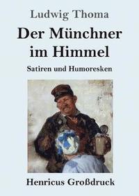 bokomslag Der Munchner im Himmel (Grossdruck)