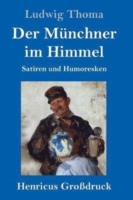 Der Mnchner im Himmel (Grodruck) 1