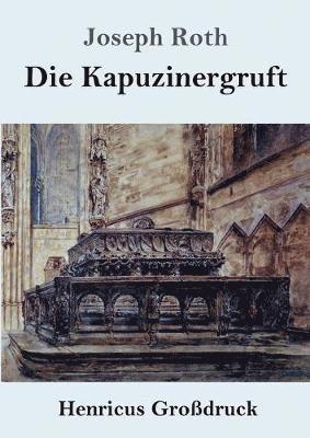 bokomslag Die Kapuzinergruft (Grodruck)