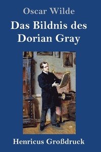 bokomslag Bildnis des Dorian Gray (Großdruck)