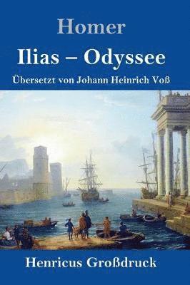 bokomslag Ilias / Odyssee (Großdruck)