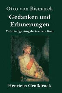 bokomslag Gedanken und Erinnerungen (Großdruck)