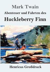 bokomslag Abenteuer und Fahrten des Huckleberry Finn (Großdruck)