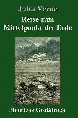 bokomslag Reise zum Mittelpunkt der Erde (Grodruck)