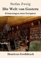 Stefan Zweig - Die Welt von Gestern (Großdruck), Häftad