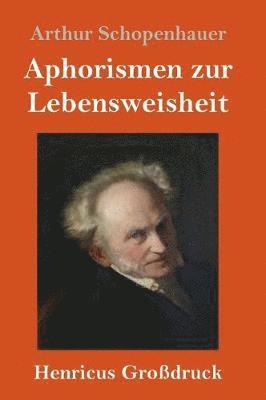 bokomslag Aphorismen zur Lebensweisheit (Großdruck)