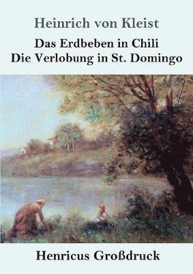 bokomslag Das Erdbeben in Chili / Die Verlobung in St. Domingo (Grodruck)