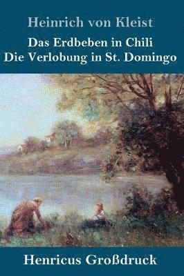bokomslag Erdbeben in Chili / Die Verlobung in St. Domingo (Großdruck)
