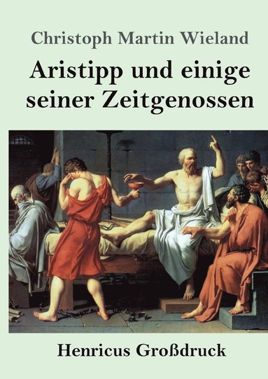 bokomslag Aristipp und einige seiner Zeitgenossen (Großdruck)