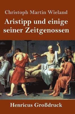 bokomslag Aristipp und einige seiner Zeitgenossen (Großdruck)