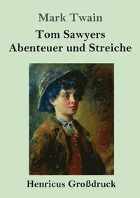bokomslag Tom Sawyers Abenteuer und Streiche (Grossdruck)